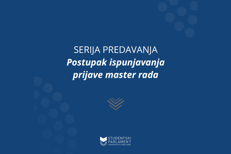 Serija predavanja: Postupak ispunjavanja formulara prijave master rada