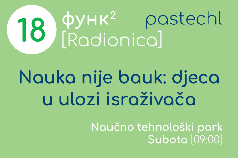 FUNK radionica: Nauka nije bauk - djeca u ulozi istraživača