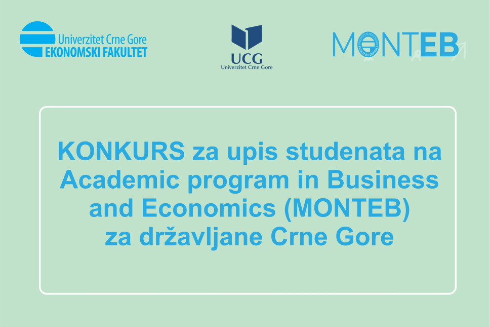 KONKURS za upis na Academic program in Business and Economics (MONTEB) - za državljane Crne Gore II upisni rok 