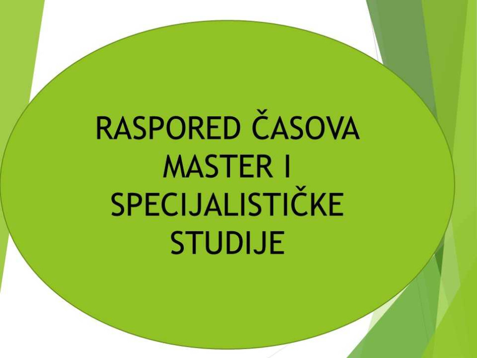 Raspored  časova  - master  i specijalističke studije