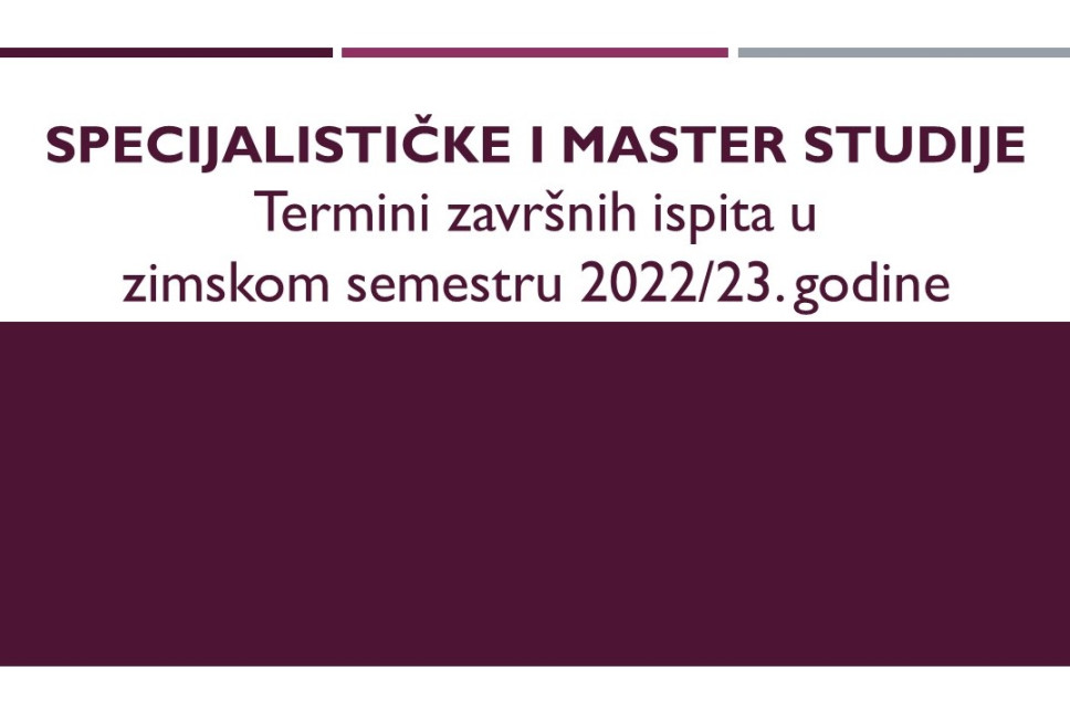 Termini završnih i popravnih završnih ispita na specijalističkim i master studijama u zimskom semestru