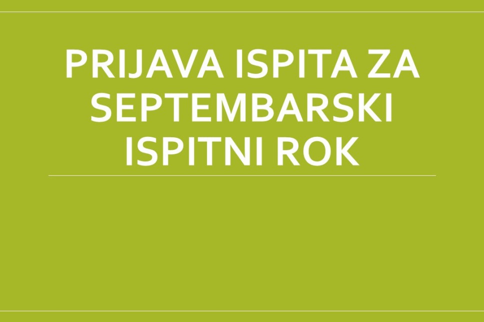 Prijava ispita za septembarski ispitni rok za studijsku 2023/24. godinu