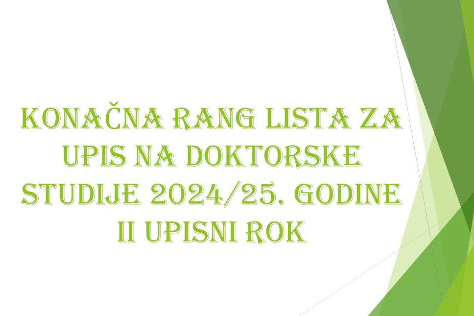 Konačna rang lista za upis na doktorske studije 2024/25. godine - II upisni rok