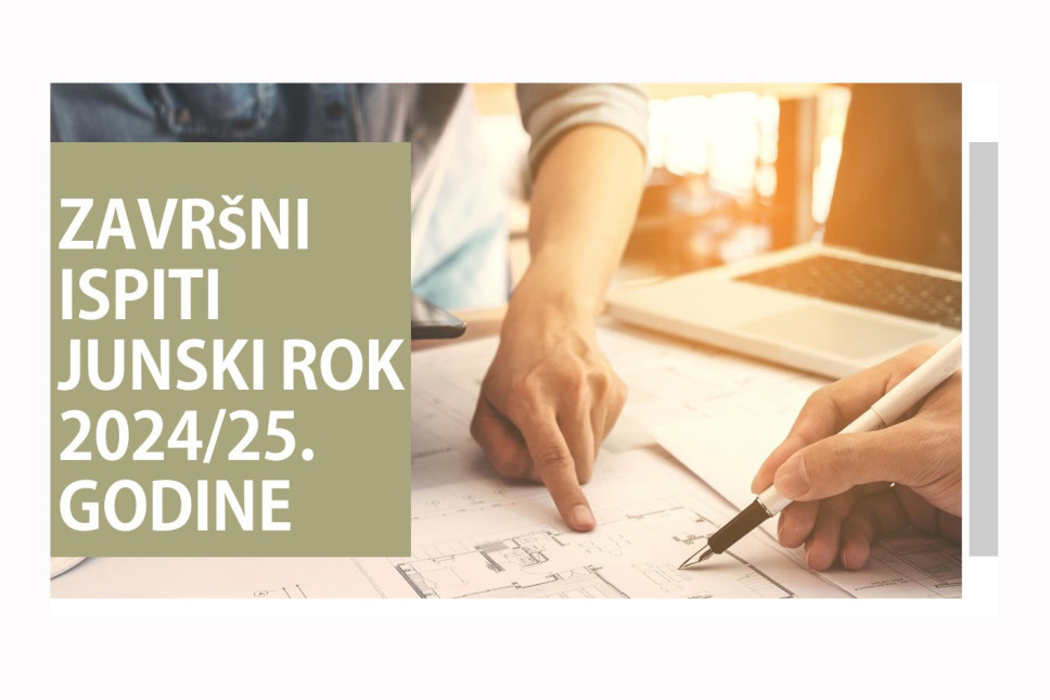 Termini završnih i popravnih završnih ispita u junskom roku 2024/25. godine