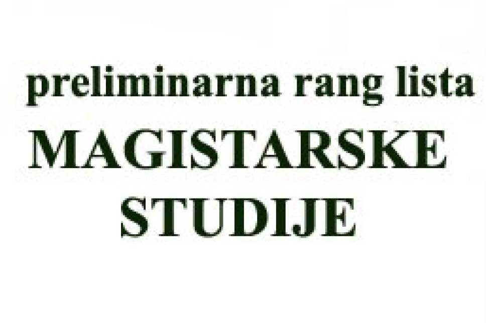 Preliminarna rang lista kandidata prijavljenih za upis na magistarske studije, upisni rok oktobar, 2019 godine