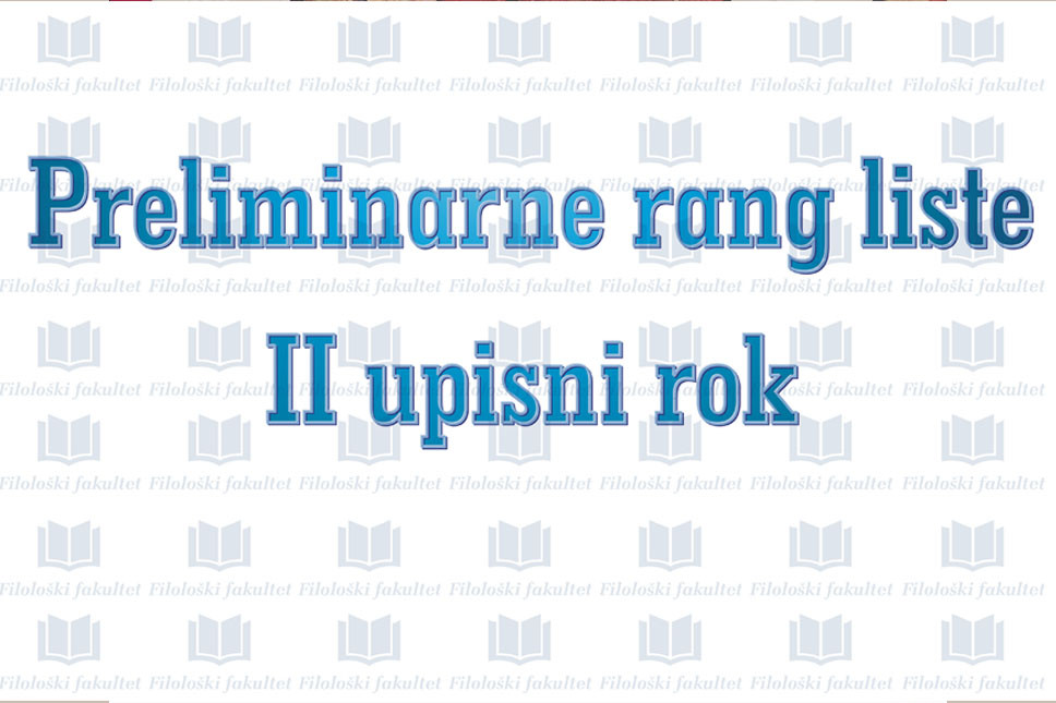 Preliminarne rang liste kandidata za upis na osnovne studije 2022/23. godine - II upisni rok 