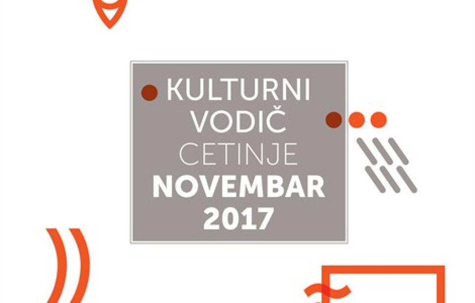 Kulturni vodič Prijestonice Cetinje za novembar 2017. godine