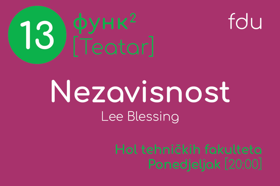 FUNK teatar 13. oktobra: Predstava "Nezavisnost"