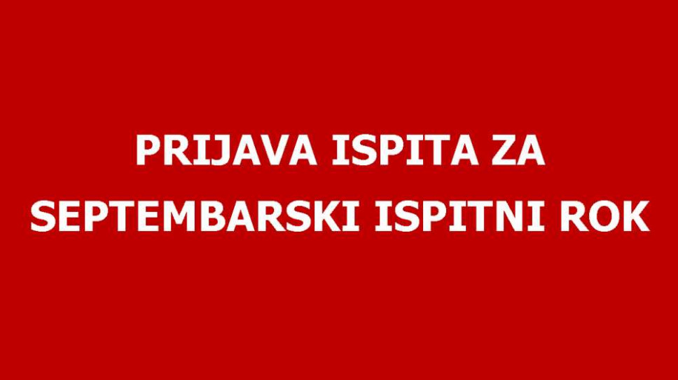 PRIJAVA ISPITA ZA SEPTEMBARSKI ISPITNI ROK