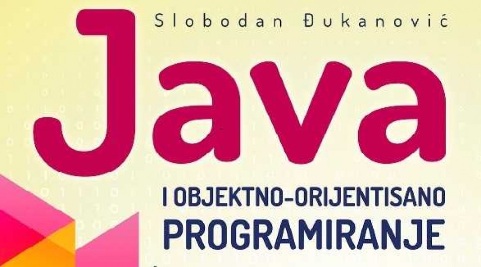 Objavljen udžbenik „Java i objektno-orijentisano programiranje" autora prof. dr Slobodana Đukanovića