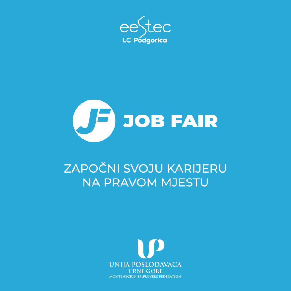 EESTEC - LC Podgorica, u saradnji sa UPCG, organizuje drugi sajam poslova za studente elektrotehnike „Job Fair“ 