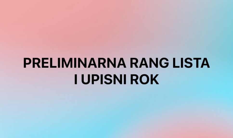 Preliminarna rang lista - I upisni rok