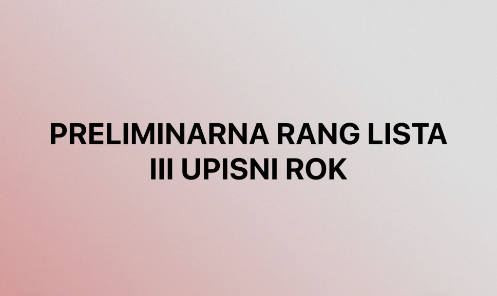 Preliminarna rang lista / III Upisni rok