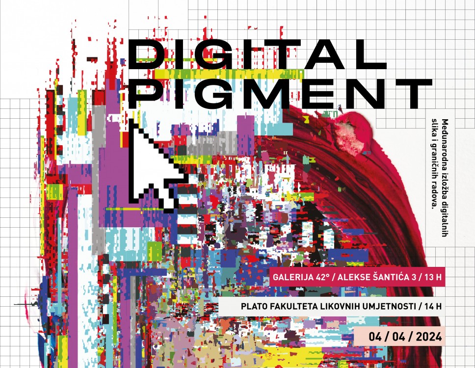 The international exhibition "Digital Pigment" at Gallery 42 and on the plateau of the Faculty of Fine Arts