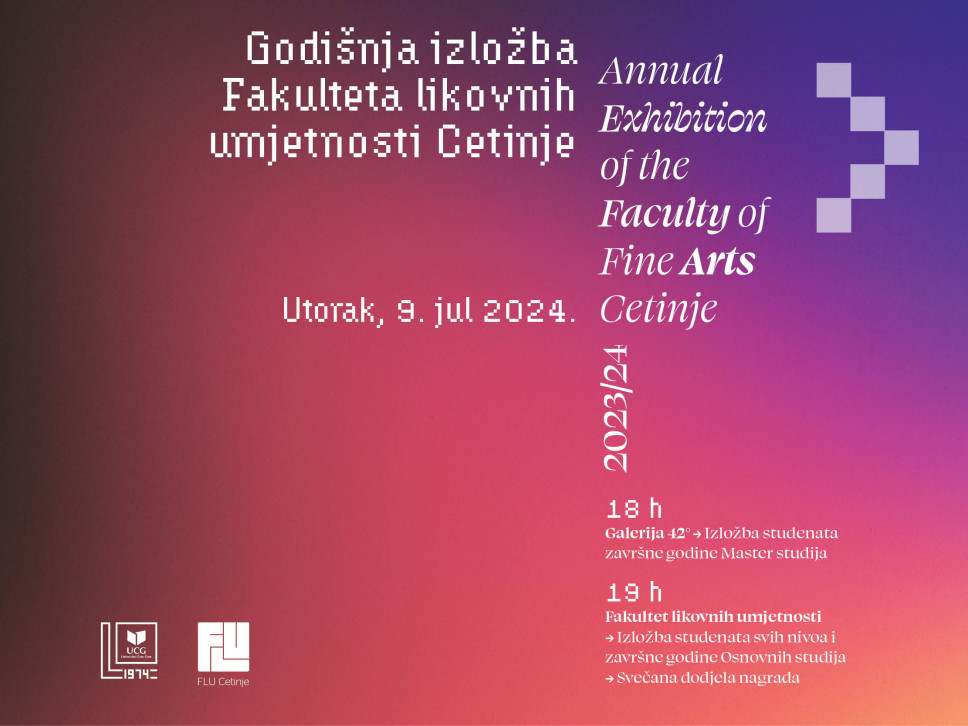 Godišnja izložba studenata završnih godina Fakulteta likovnih umjetnosti Cetinje