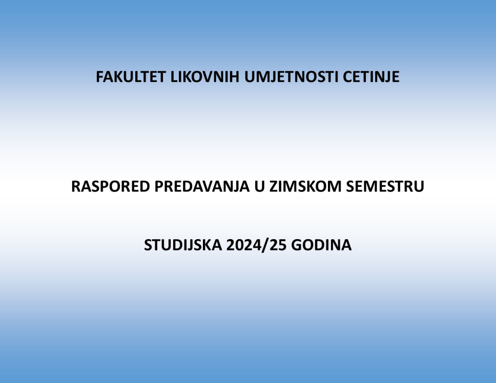 Raspored predavanja na Osnovnim i Master studijama u zimskom semestru -studijska 2024/2025 godina.