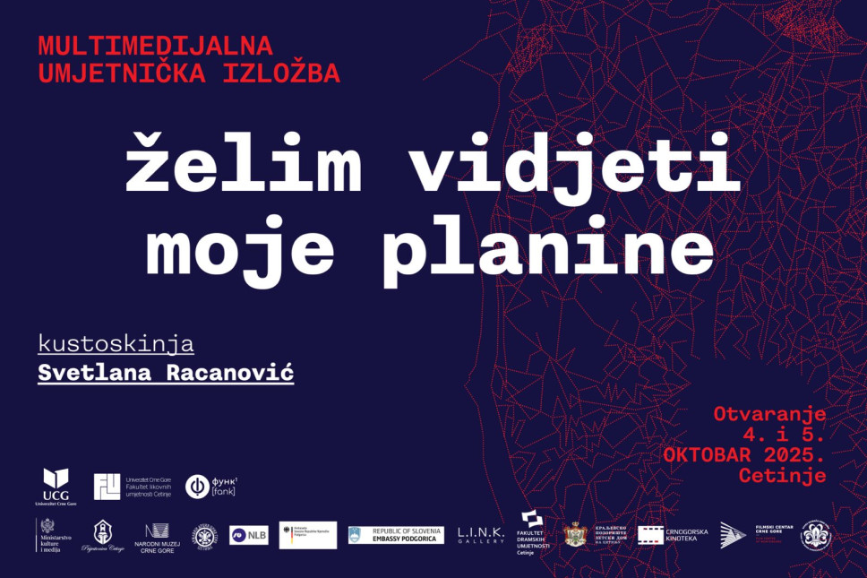 Multimedijalna izložba „Želim vidjeti moje planine" na Cetinju od 4. do 30. oktobra