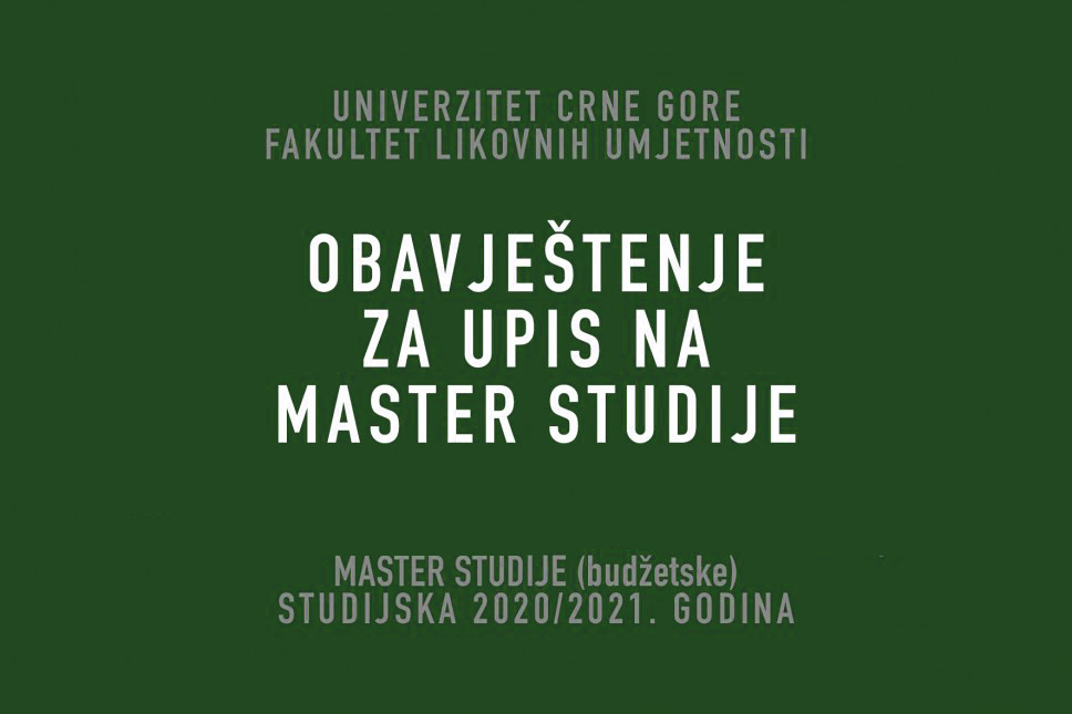 OBAVJEŠTENJE O UPISU PRIMLJENIH KANDIDATA NA MASTER STUDIJE - STUDIJSKE 2020/2021.