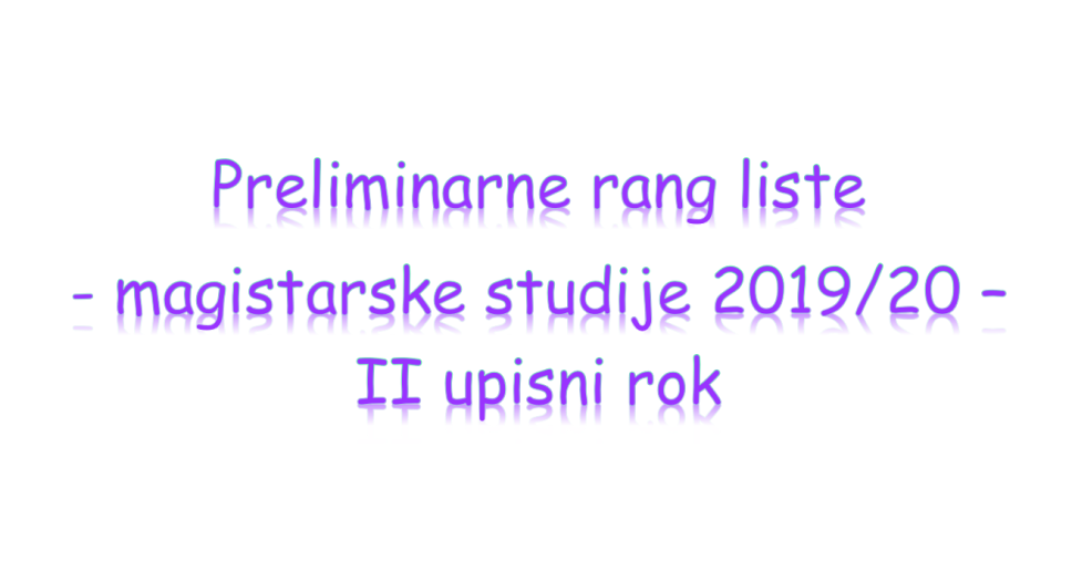 Preliminary ranking list of candidates for generation 2019/20 - postgraduate master studies - 2nd call