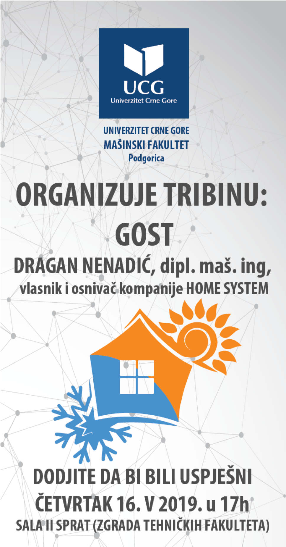 Druženje sa uspješnima četvrtkom na Mašinskom fakultetu: Gost Dragan Nenadić, dipl. maš. ing. Vlasnik i osnivač HOME SYSTEM Podgorica