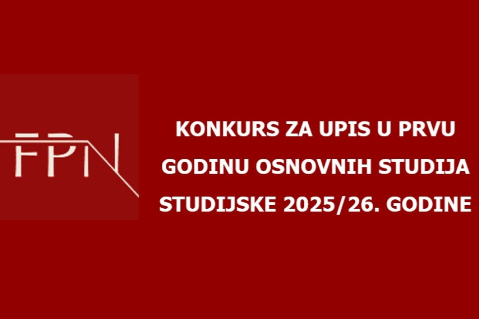 Konkurs za upis  u prvu godinu osnovnih studija za studijsku 2025/26. godinu