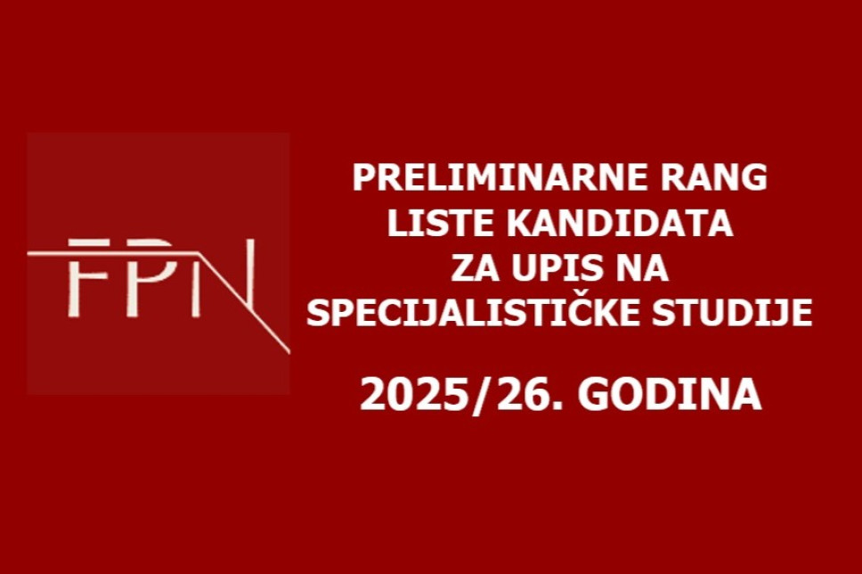 Preliminarne rang liste kandidata prijavljenih na konkurs za upis na specijalističke studije 2025/26. godine