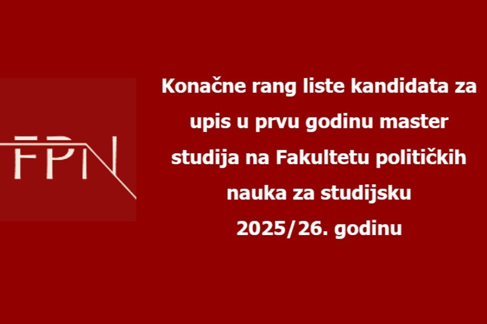 Konačne rang liste kandidata prijavljenih na konkurs za upis u prvu godinu master studija - studijska 2025/26. godina