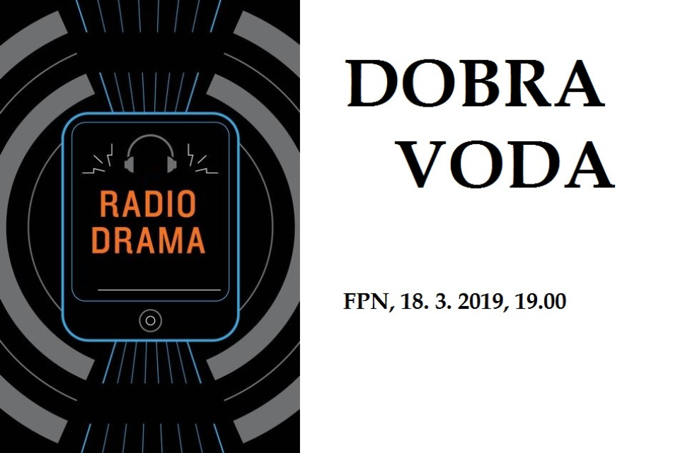 Radio-drama "Dobra voda" na FPN-u