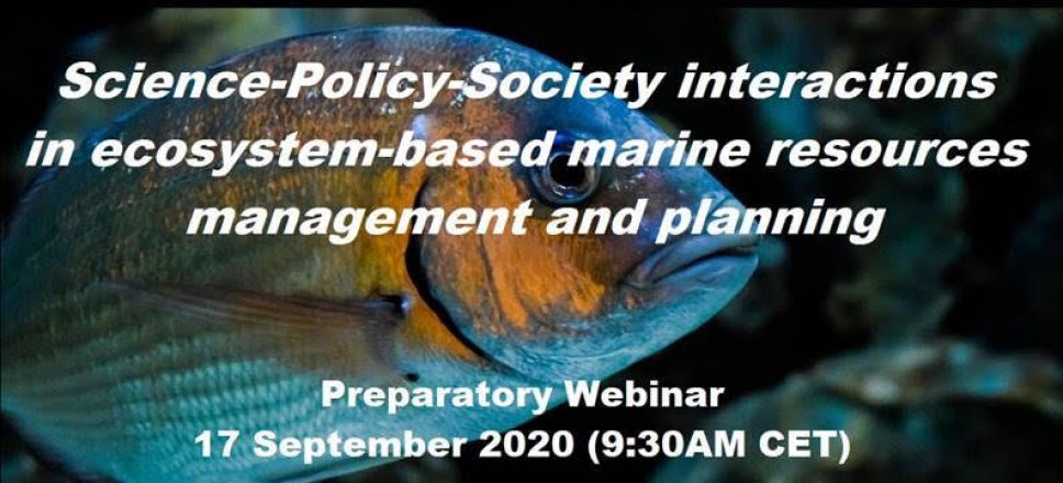 Science-Policy-Society interactions in ecosystem-based marine resources management and planning – short open webinar