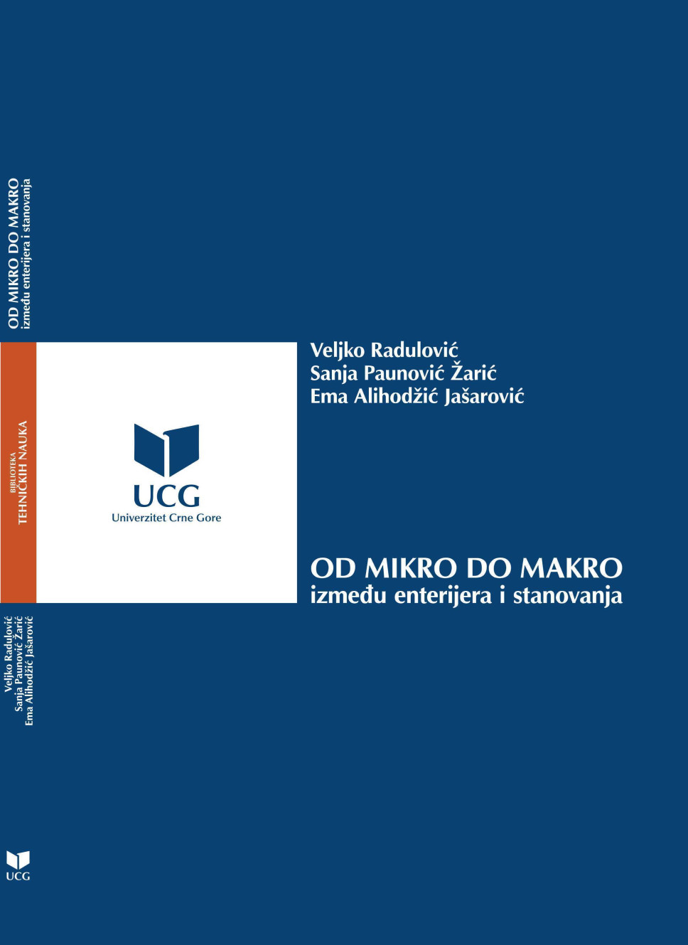 Veljko Radulović, Sanja Paunović Žarić, Ema Alihodžić Jašarović, "Od mikro do makro - između enterijera i stanovanja"