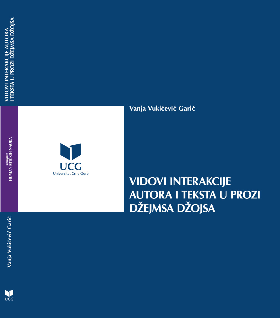 Vanja Vukićević Garić, "Vidovi interakcije autora i teksta u prozi Džejmsa Džojsa"