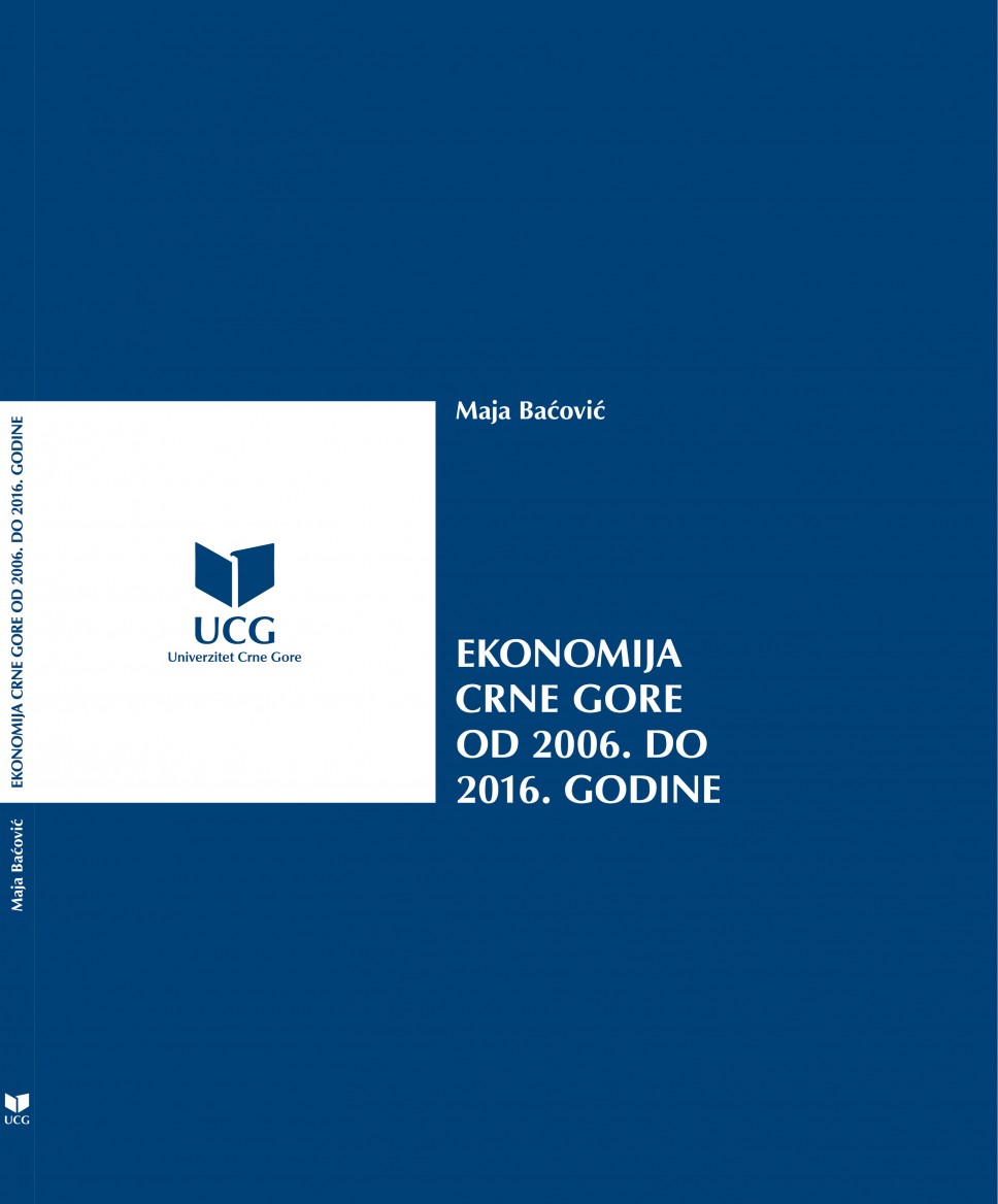 Maja Baćović "Ekonomija Crne Gore od 2006. do 2016. godine"