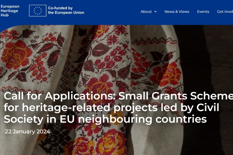 Call for Applications: Small Grants Scheme for heritage-related projects led by Civil Society in EU neighbouring countries