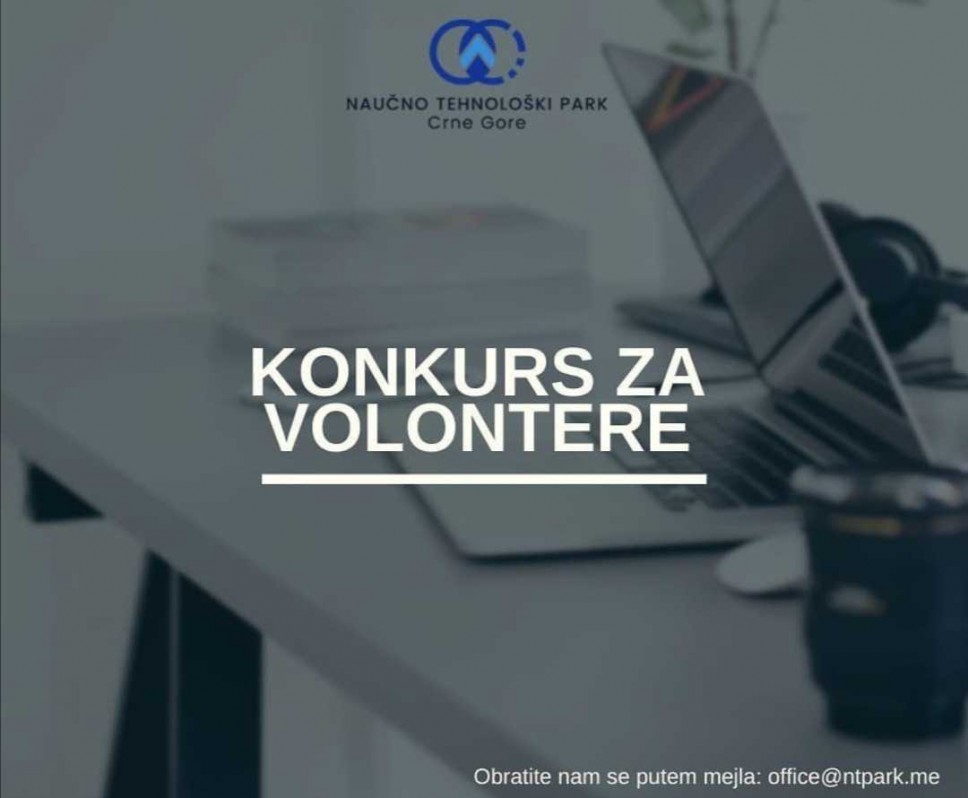 Konkurs za volontere Naučno-tehnološkog parka Crne Gore
