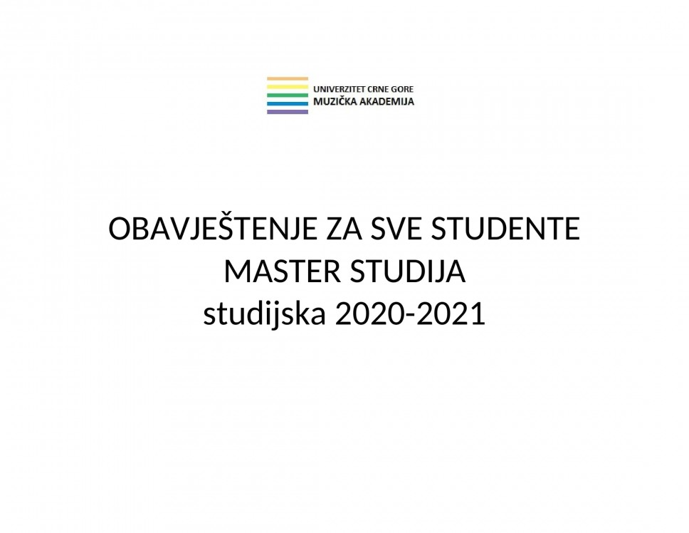 OBAVJEŠTENJE ZA SVE STUDENTE  MASTER STUDIJA  studijska 2020-2021