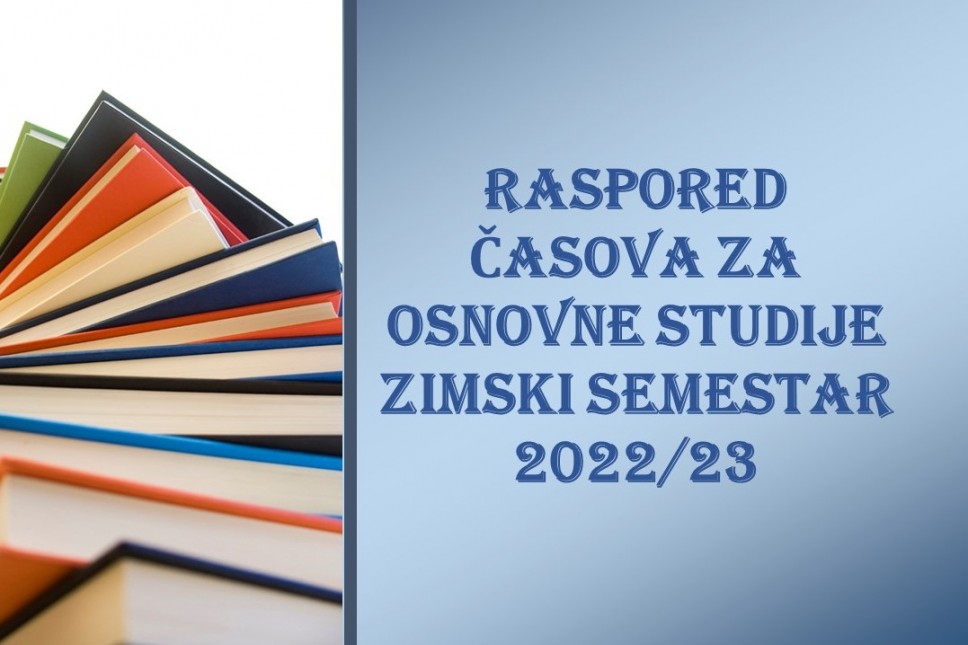 Raspored časova za zimski semestar studijske 2022/23 - Osnovne studije