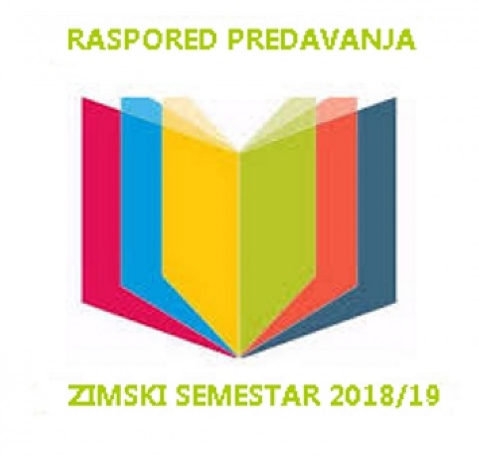 RASPORED PREDAVANJA ZA ZIMSKI  SEMESTAR 2018/2019.GODINE 