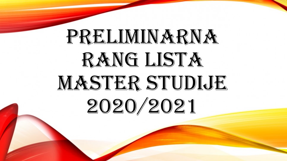 Preliminarna rang lista kandidata prijavljenih na Konkurs za upis na master studije, upisni rok oktobar, 2020 godine