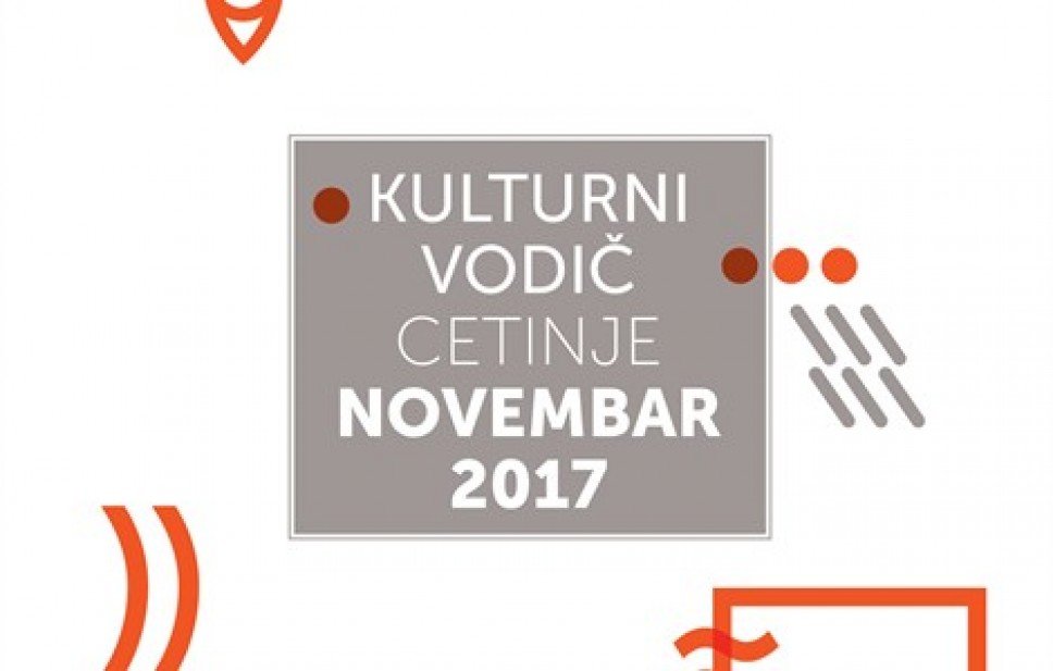 Kulturni vodič Prijestonice Cetinje za novembar 2017. godine