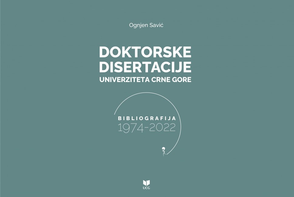Objavljena Bibliografija doktorskih disertacija Univerziteta Crne Gore 1974-2022