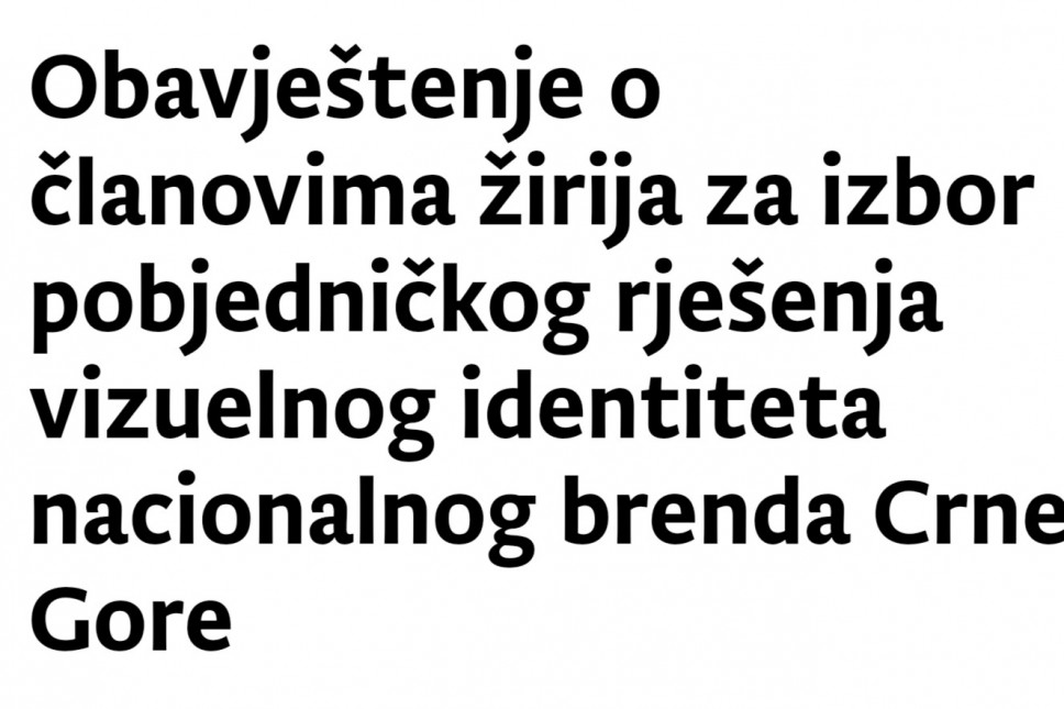 Obavještenje o članovima žirija za izbor pobjedničkog rješenja vizuelnog identiteta nacionalnog brenda Crne Gore